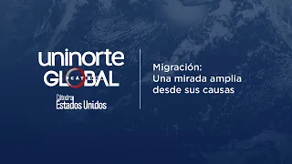 Migración: Una mirada amplia desde sus causas