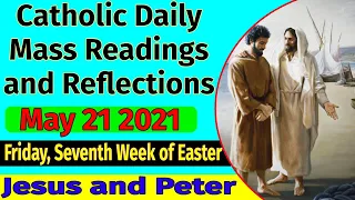 Catholic Daily Mass Readings and Reflections May 21, 2021