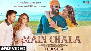 Main Chala (Teaser) Guru Randhawa, Iulia Vantur, Salman K, Pragya J, Shabbir, Shabina, DirectorGifty