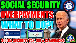 SOCIAL SECURITY OVERPAYMENT: WHAT TO DO IF YOU OWE THEM MONEY + TAX, SSI & CLAWBACKS