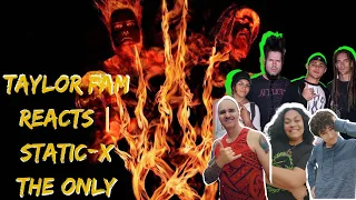 TAYLOR FAM REACTS   STATIC X THE ONLY