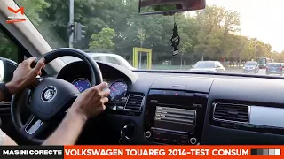 cata motorina CONSUMA un Volkswagen Touareg 3.0 Diesel din 2014