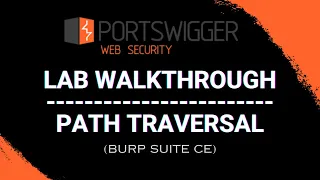 Path Traversal Lab Walkthrough using Burp Suite CE - PortSwigger Web Security Academy Series