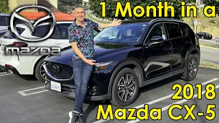 A Month in My 2018 Mazda CX-5 - Best in Class Used SUV Bargain!