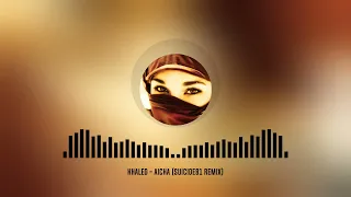 Khaled - Aicha (Suicide81 Remix)