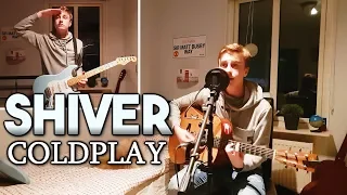 Shiver - Coldplay (Cover)