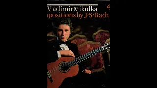 Johann Sebastian Bach, Vladimír Mikulka ‎–гитара 1975г.