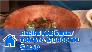 Broccoli Salad Recipes : Recipe for Sweet Tomato & Broccoli Salad