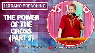 (ILOCANO PREACHING) THE POWER OF THE CROSS (PART 2)