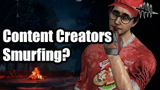 Are DBD Content Creators Smurfing? - Dead By Daylight