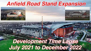 Anfield Road Stand Expansion Time Lapse from July 2021 to December 2022.