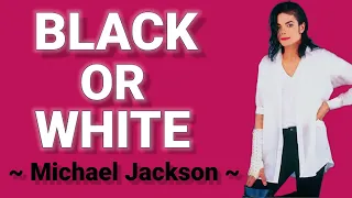 Black Or White | Lyrics | Michael Jackson | SLYRICS |