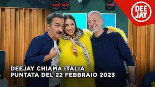 Deejay Chiama Italia - Puntata del 22 febbraio 2023 / Ospite Elodie