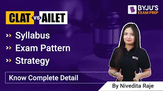 CLAT Vs AILET  Exams | Law Exams 2023 | Know the Exams Pattern, Syllabus & Strategy !!!