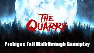 The Quarry Prologue Full Walkthrough Gameplay