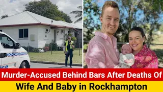 Murder-accused behind bars after deaths of wife, baby in Rockhampton - crime australia - Channel 86