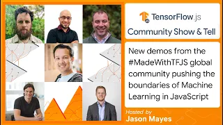 TensorFlow.js Community "Show & Tell" #8