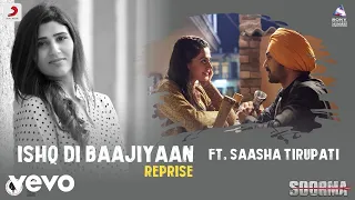 Ishq Di Baajiyaan - Reprise Best Video - Soorma|Diljit,Taapsee Pannu|Shashaa Tirupati