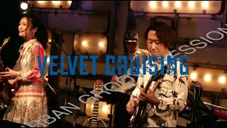 Velvet Cruising/Miho Terachi&Taichi Minagawa URBAN GROOVE SESSION