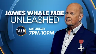 James Whale Unleashed | 25-May-24