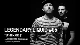 Legendary Liquid 05 Technimatic | 1: Liquid Drum & Bass