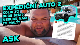 Expediční auto 2 - Kolik to bude stát? Vejdeme se tam? Budeme si to stavět sami? Čeho se bojíme? ASK