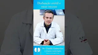 Principais Causas Orgânicas De Disfunção Erétil  | Dr. Claudio Guimarães