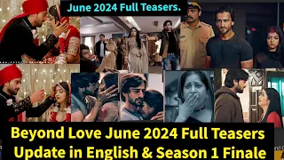 Beyond Love Starlife June 2024 Full Teasers Update in English||Season 1 Finale .Chikki & Yashvardhan