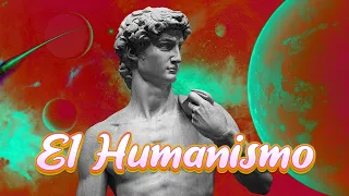 ¿Qué es el HUMANISMO?   ║   Origen, características, tipos y representantes