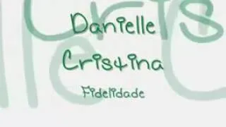 Fidelidade Danielli Cristina