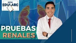 🔬 Laboratorio Clínico: Pruebas renales | 📝  Notas EduLabC