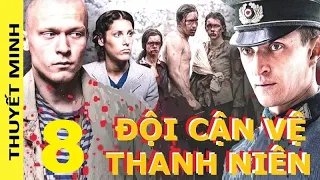 Đội Cận vệ Thanh niên. Tập 8 | Một trang sử bi hùng của Cuộc Chiến tranh Vệ quốc Vĩ đại (Th.minh)