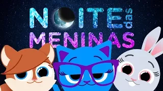 BOLOFOFOS | Noite das Meninas