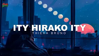 Ity hirako ity - Thiera Bruno (Lyrics gasy)