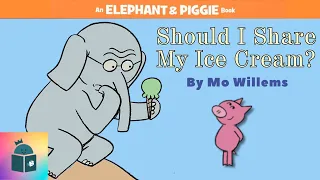 🐘🐷Kids Book Read Aloud - Should I Share My Ice Cream? - Elephant and Piggie - By Mo Willems