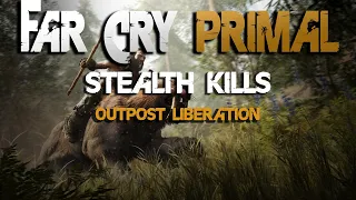 Far Cry Primal - Stealth Kills/Outpost Liberation | 1080p/60fps