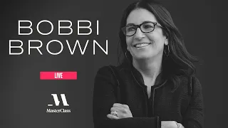 MasterClass Live with Bobbi Brown | MasterClass