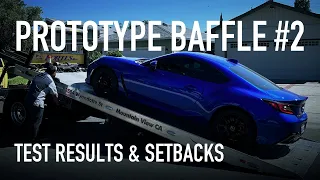 Prototype Baffle #2: Results, Setbacks, & Future Plans