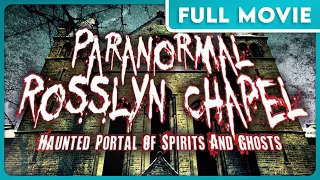 Paranormal Rosslyn Chapel (480p) FULL MOVIE - Ghost, Documentary, Thriller