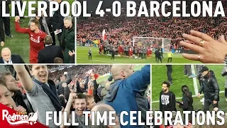 Final Whistle and Full Time Celebrations! | Liverpool v Barcelona 4-0