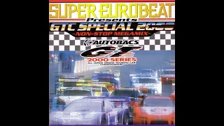 Super Eurobeat Presents - GTC Special 2000 - ~Non-Stop Megamix~