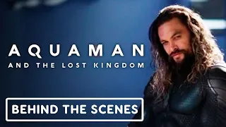 Aquaman and the Lost Kingdom - Behind the Scenes Clip | DC FanDome