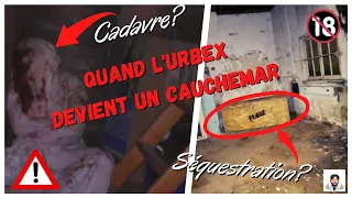 3 VIDÉOS D'URBEX QUI ONT MAL TOURNÉ ! UN VRAI CAUCHEMAR (SÉQUESTRATION, AGRESSION ET CADAVRE)!