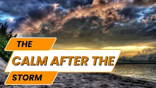 The Calm After the Storm | St. Mark 4:39