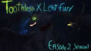 Toothless X Light Fury | Episode 2 Season 1