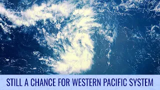 Western Pacific Tropical Disturbance could still develop - April 19, 2023