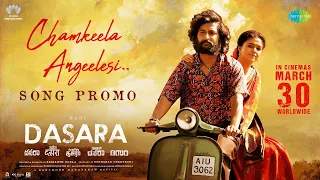 Chamkeela Angeelesi - Song Promo cover | Dasara | Nani,Keerthy| Santhosh Narayanan | Srikanth Odela