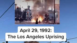 April 29, 1992: The Los Angeles Uprising