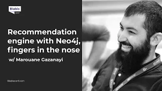 Recommendation engine with Neo4j, fingers in the nose with Marouane Gazanayi | BlaBlaConf 2021 🇲🇦
