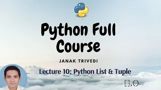 Lecture 10. Python List Tuple with detail understanding || Python Programming Theory